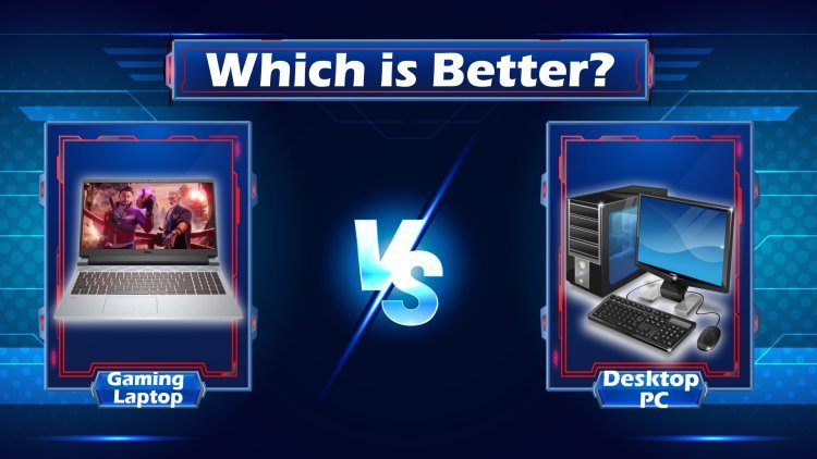 Gaming Laptop vs Desktop PC: Which is Better for Gaming?