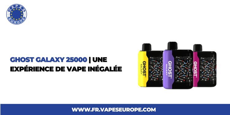 Ghost Galaxy 25000 | Une Expérience de Vape Inégalée